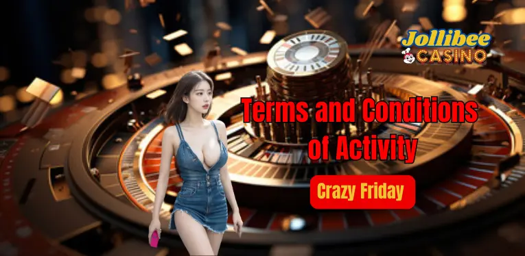 Crazy Friday - Terms and Conditions of Activity