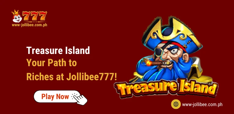 Treasure Island – Your Path to Riches at Jollibee777!